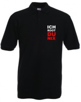 Polo-Shirt - Ich root du nix