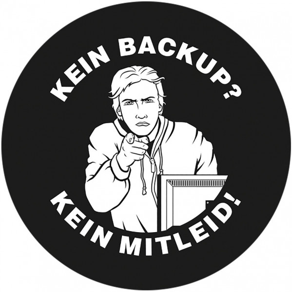 Notebook-Sticker - Kein Backup - Kein Mitleid