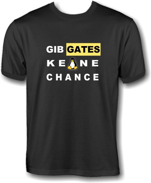 T-Shirt - Gib Gates keine Chance - Pinguin